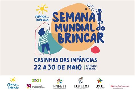 Fepeti Lan A Em Mt A Semana Mundial Do Brincar Saiba Como