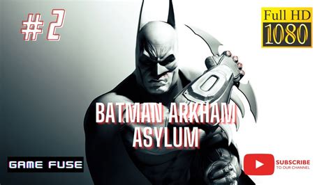 Batman Arkham Asylum Gameplay Walkthrough No Commentary Part 2