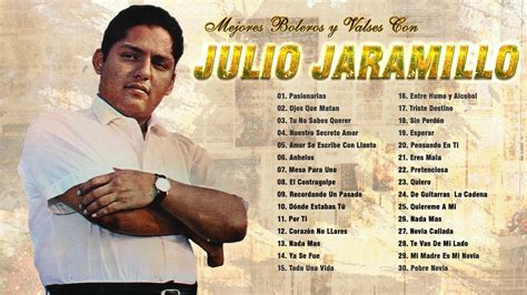 Julio Jaramillo Mis Mejores Boleros Y Valses Grandes Exitos De Julio