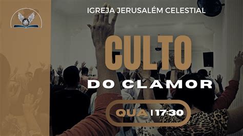 Culto Do Clamor Clamor Adora O E Ministra O Da Palavra Youtube