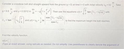 Solved Consider A Crossbow Bolt Shot Straight Upward From Chegg