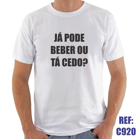 Camiseta Já pode beber ou tá cedo Engraçada Bebida Elo7