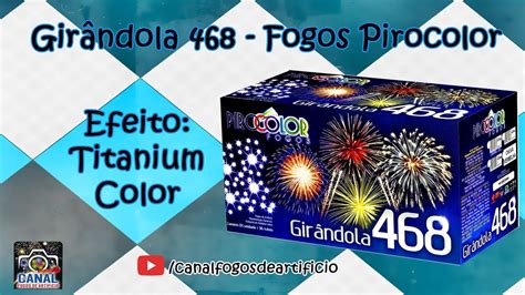 Girândola 468 Titanium Color Fogos Pirocolor YouTube