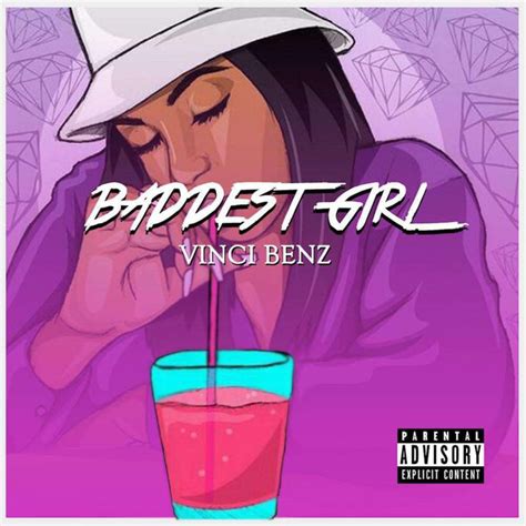 Baddest Girl Single By Vinci Benz Spotify