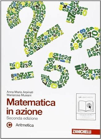 Matematica In Azione Tomo C Aritmetica Per La Scuola Media Con