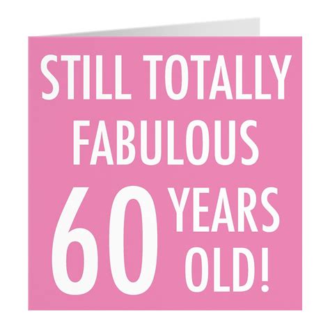 60th Birthday Card Still Totally Fabulous Hunts England