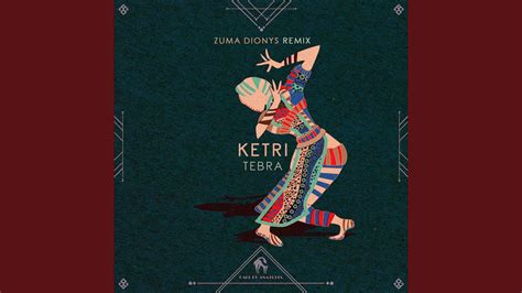 Ketri Zuma Dionys Remix Youtube Music