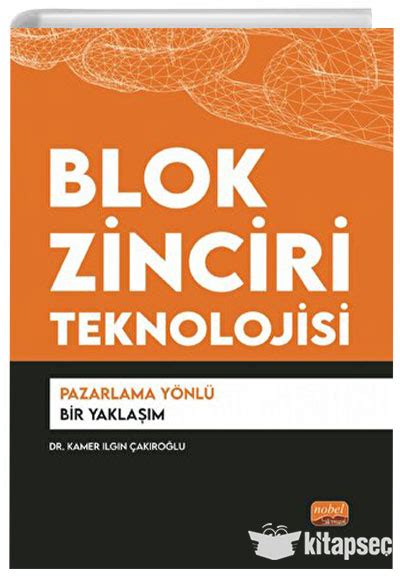 Blok Zinciri Teknolojisi Pazarlama Yönlü Bir Yaklaşım Nobel Bilimsel