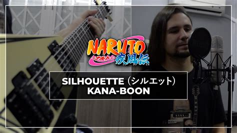 Silhouette シルエット Kana Boon Naruto Shippuden Op16 Cover By