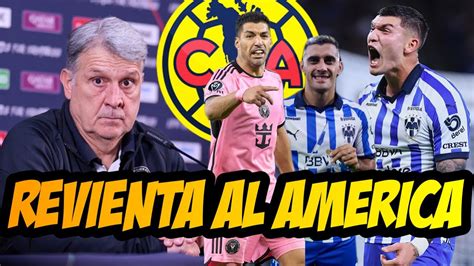 EL TATA MARTINO SE DESQUITO CON EL AMERICA EL MONTERREY LOS ELIMINO Y