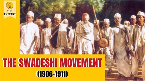 The Swadeshi Movement In India 1906 1911 The Entrant Youtube