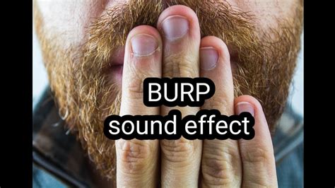 Big Man Burping Sound Effect For Video Youtube