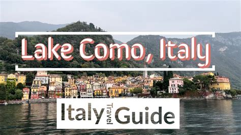 Lake Como Italy Lake Como Travel Guide Europe Travel Series