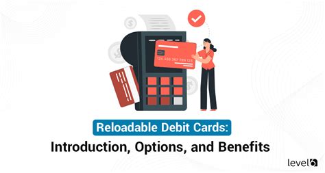 Reloadable Debit Cards: Introduction, Options, and Benefits