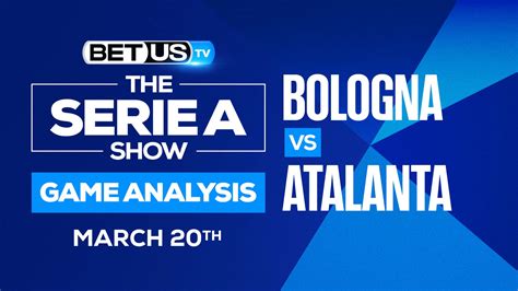 Bologna Vs Atalanta Picks Predictions March Th