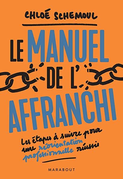 Le manuel de l affranchi Les étapes à suivre pour une réorientation