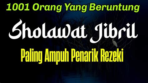 Sholawat Jibril Penarik Rezeki Paling Mustajab Sholawat Nabi Muhammad