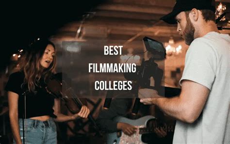 12 Best Filmmaking Colleges To Kickstart Your Career