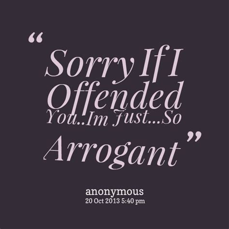 If You Are Offended Quotes Quotesgram