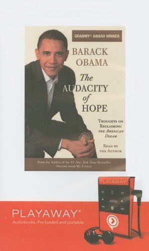 The Audacity Of Hope Thoughts On Reclaiming The American Dream Library Edition Obama Barack