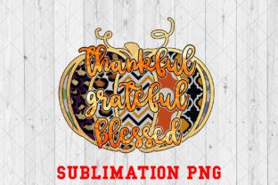 Grateful Thankful Blessed Pumpkin Png Graphic By Ten Times Studio