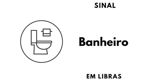 Banheiro Sinal Em Libras Ed Libras Youtube