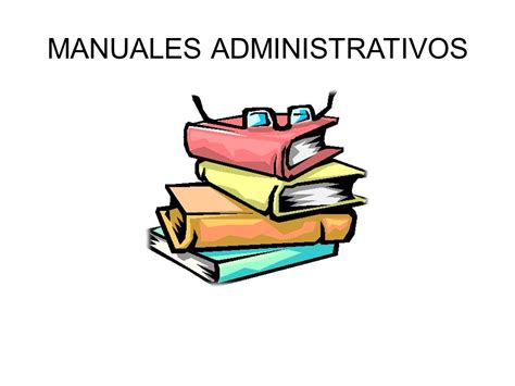 ORGANIZACION Y METODOS TEMA MANUALES ADMINISTRATIVOS ALUMNOS Ppt