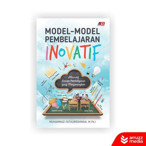 Jual Buku Model Model Pembelajaran Inovatif Di Lapak Arruzzmediastore