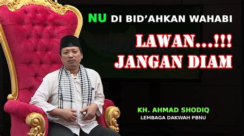 Nu Dibid Ahkan Wahabi Lawan Jangan Diam Youtube