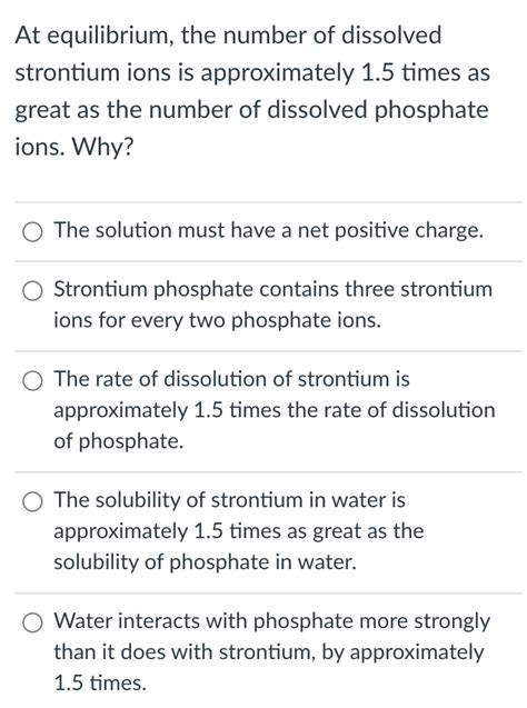 Solved At Equilibrium The Number Of Dissolved Strontium