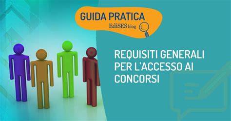 Guida Ai Requisiti Generali Per L Accesso Ai Concorsi Pubblici