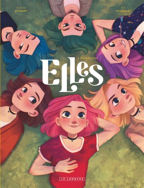 Elles Tome 3 Plurielle s Éditions Le Lombard