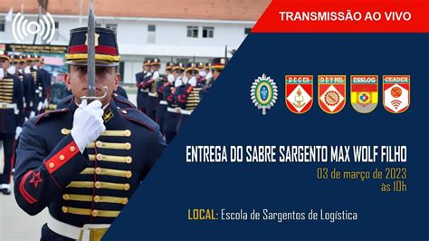 Entrega Do Sabre Sargento Max Wolf Filho Na Escola De Sargentos De