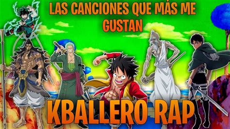 Mis Top Canciones Favoritas De Kballero Rap Especial Subs