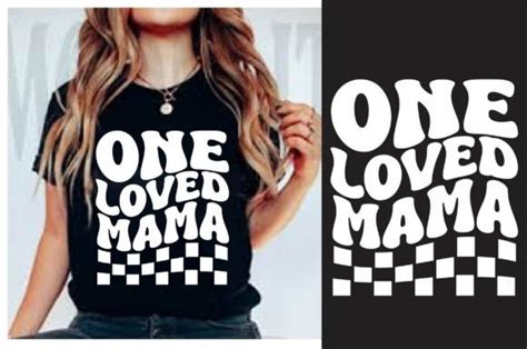 One Loved Mama Retro PNG T Shirt Design Graphic By Creative Design