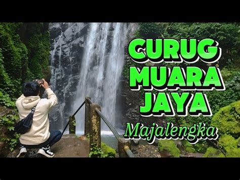 Wisata Alam Curug Muara Jaya Majalengka Terbaru Youtube