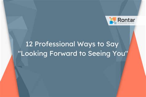 12 Professional Ways To Say Looking Forward To Seeing You