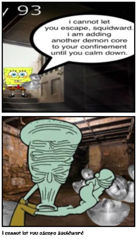 I Cannot Let You Escape Squidward Comic Studio