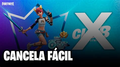 Como Cancelar La Suscripci N Mensual Club De Fortnite F Cil Youtube