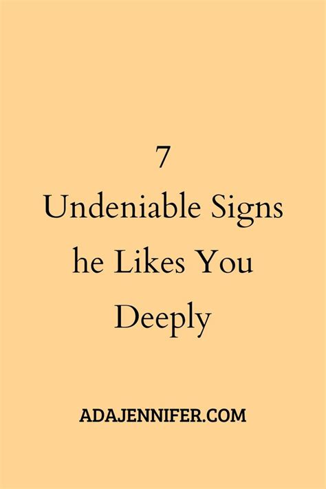 7 Undeniable Signs He Likes You Deeply Signs Guys Like You How To