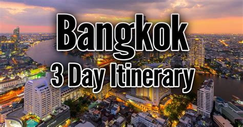 What To Do In Bangkok A 3 Day Itinerary Complete City Guides Travel Blog