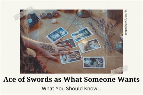 Ace Of Swords As What Someone Wants Upright Reversed Speaking Of