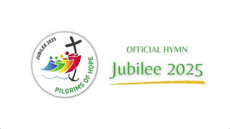 Official Hymn for the 2025 Jubilee - "Pilgrims of Hope" - YouTube