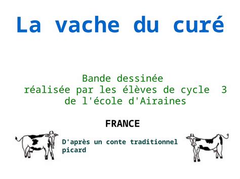 Ppt La Vache Du Cur Bande Dessin E R Alis E Par Les L Ves De Cycle