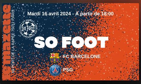 Dernières places pour la soirée So Foot spéciale Barça PSG C1