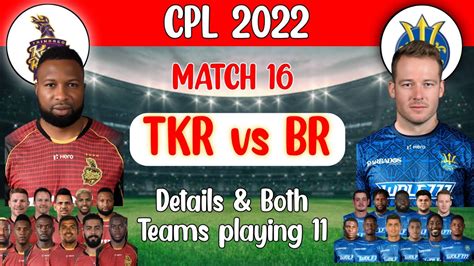 Cpl 2022 Match 16 Trinbago Knight Riders Vs Barbados Royals Match Details And Playing 11 Tkr Vs