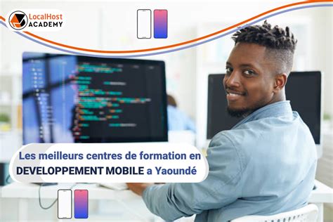 Les meilleurs Centres de formation en développement mobile à Yaoundé