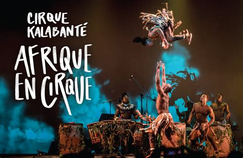 Cirque Kalabanté: Afrique en Cirque | Official Ticket Source ...