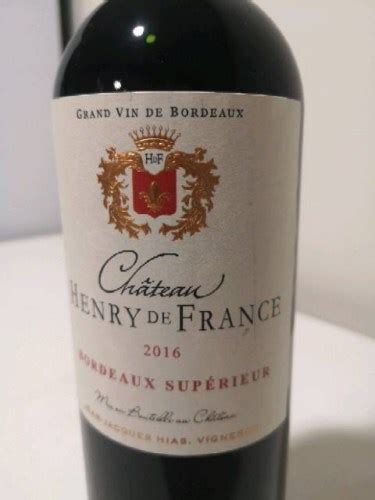 Château Henry de France Jean Jacques Hias Bordeaux Supérieur Vivino US