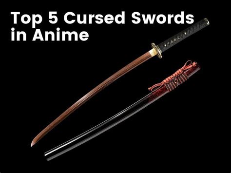 Top 5 Cursed Swords in Anime